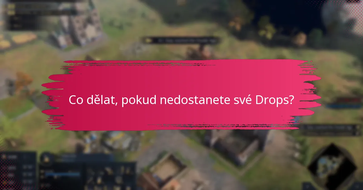 Jaké jsou podmínky sledování pro Twitch Drops?
