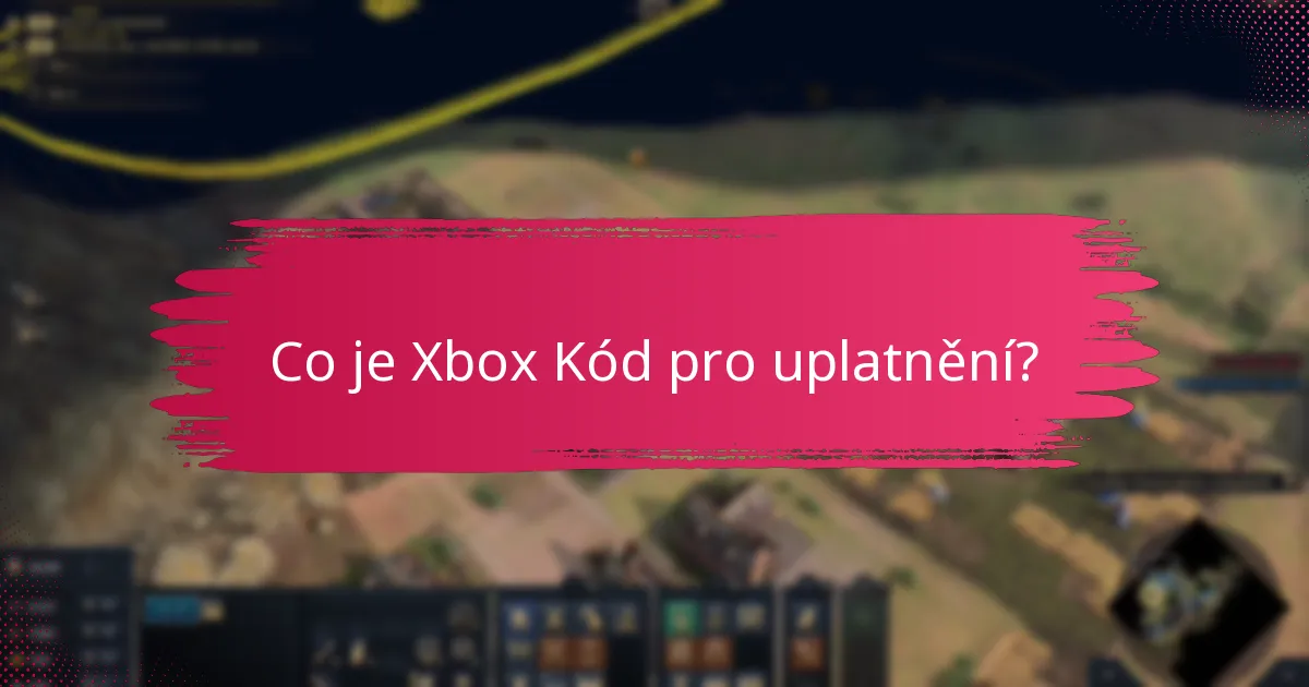 Jak uplatnit kódy Xbox pro digitální nákupy?