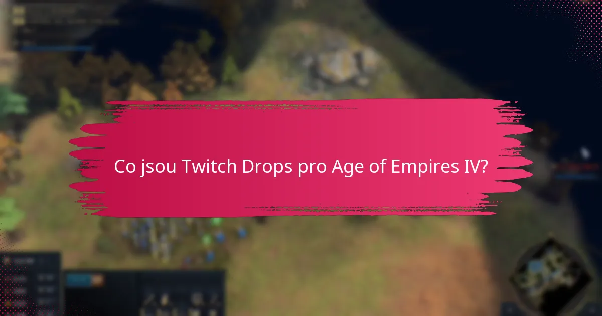 Jak si uplatním své Twitch Drops pro Age of Empires IV?