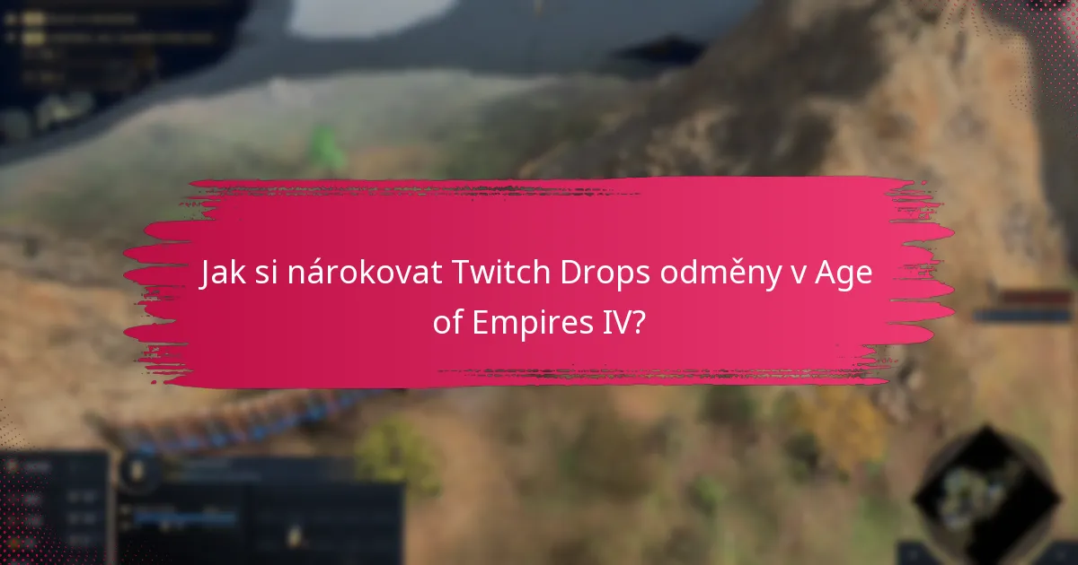 Jak si nárokovat Twitch Drops odměny v Age of Empires IV?