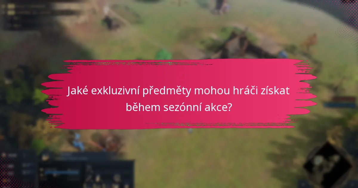Jaká jsou kritéria účasti na sezónní akci?