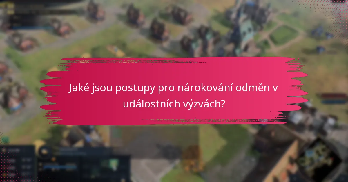 Jaké jsou postupy pro nárokování odměn v událostních výzvách?