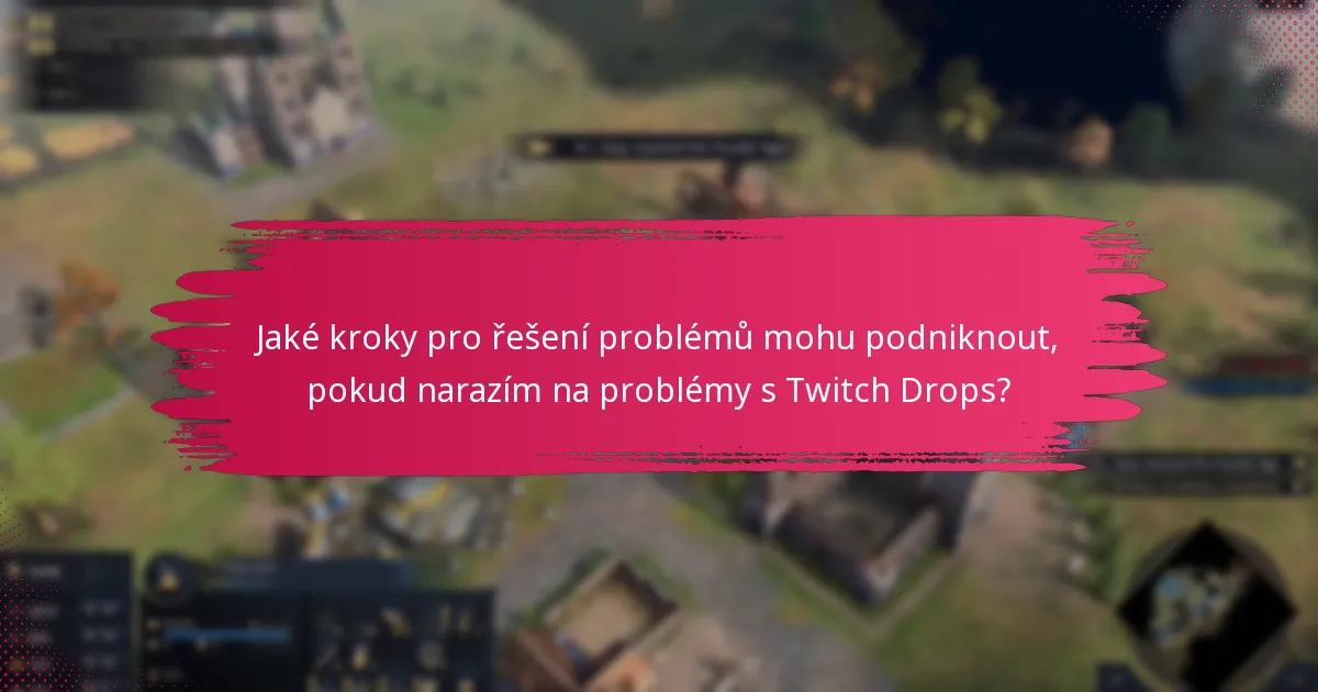 Jaké jsou výhody účasti na Twitch Drops pro Age of Empires IV?