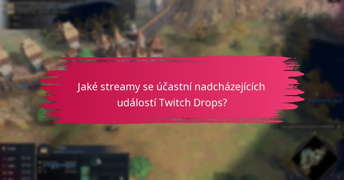 Jak si nárokovat odměny z Twitch Drops?